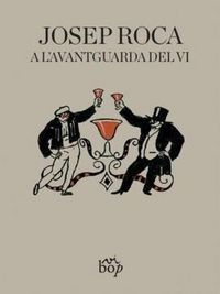 Produktbild: Josep Roca, a l'avantguarda del vi
