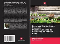 Produktbild: Retornos Econ&oacute;micos e Custo de Desenvolvimento de Variedade da KESREF Cane