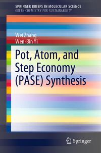Bild vom Artikel Pot, Atom, and Step Economy (PASE) Synthesis vom Autor Wei Zhang