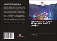 Produktbild: Optimisation du syst&egrave;me de logement public &agrave; Shanghai