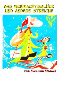 Produktbild: Das Weihnachtsgl&uuml;ck und andere Streiche