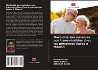 Produktbild: Morbidit&eacute; des maladies non transmissibles chez les personnes &acirc;g&eacute;es &agrave; Meerut