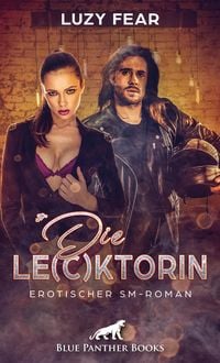 Produktbild: Die Le(c)ktorin | Erotischer SM-Roman