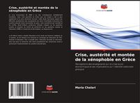 Produktbild: Crise, aust&eacute;rit&eacute; et mont&eacute;e de la x&eacute;nophobie en Gr&egrave;ce