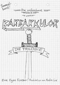 Bild vom Artikel Die unfassbare Welt von Barbarkulor vom Autor Andre Lux