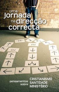 Produktbild: Uma jornada na direc&ccedil;&atilde;o correcta (Portuguese