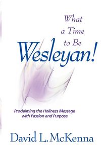 Produktbild: What a Time to Be a Wesleyan!