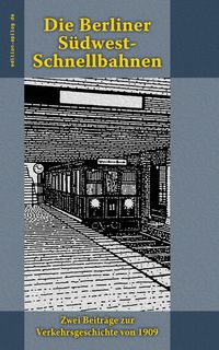 Produktbild: Die Berliner S&uuml;dwest-Schnellbahnen