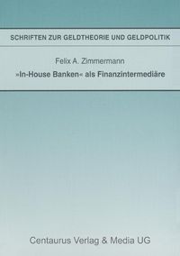 Produktbild: "In-House Banken" als Finanzintermedi&auml;re