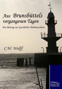 Produktbild: Aus Brunsb&uuml;ttels vergangenen Tagen
