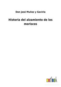 Produktbild: Historia del alzamiento de los moriscos