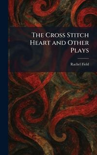Produktbild: The Cross Stitch Heart and Other Plays
