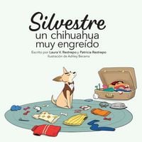 Produktbild: Silvestre, un chihuahua muy engre&iacute;do