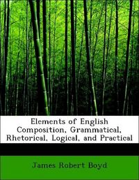 Produktbild: Boyd, J: Elements of English Composition, Grammatical, Rheto