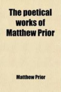 Produktbild: The Poetical Works of Matthew Prior