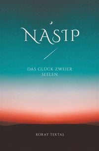 Produktbild: Nasip - Das Gl&uuml;ck zweier Seelen