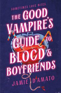 Produktbild: The Good Vampire's Guide to Blood & Boyfriends