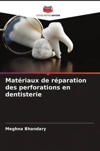 Produktbild: Mat&eacute;riaux de r&eacute;paration des perforations en dentisterie