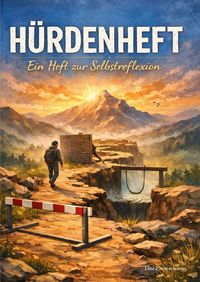 Produktbild: H&uuml;rdenheft , ein Heft zur Selbstreflexion