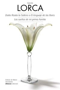 Produktbild: Do&ntilde;a Rosita la soltera o El lenguaje de las flores ; Los sue&ntilde;os de mi prima Aurelia