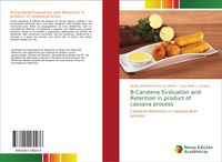 Produktbild: B-Carotene Evaluation and Retention in product of cassava process