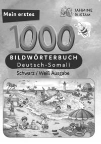 Produktbild: Meine ersten 1000 W&ouml;rter Bildw&ouml;rterbuch Deutsch-Somali, Tahmine und Rustam