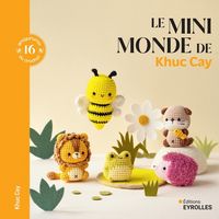 Produktbild: Le Minimonde de Khuc Cay -16 Amigurumis au Crochet
