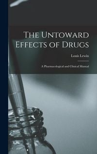 Produktbild: The Untoward Effects of Drugs: A Pharmacological and Clinical Manual