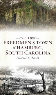 Produktbild: Lost Freedmen's Town of Hamburg, South Carolina