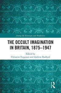 Produktbild: The Occult Imagination in Britain, 1875-1947