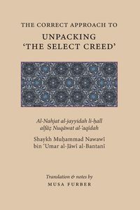Produktbild: The Correct Approach to Unpacking 'The Select Creed'