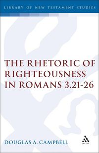 Produktbild: The Rhetoric of Righteousness in Romans 3.21-26