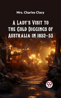Produktbild: Lady's Visit to the Gold Diggings of Australia in 1852-53