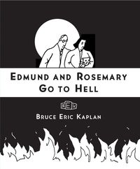 Produktbild: Edmund and Rosemary Go to Hell: A Story We All Really Need Now More Than Ever