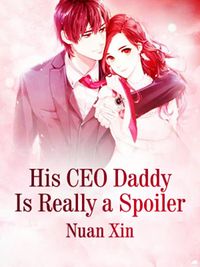 Produktbild: His CEO Daddy Is Really a Spoiler