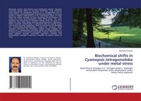 Produktbild: Biochemical shifts in Cyamopsis tetragonoloba under metal stress