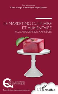 Produktbild: Le marketing culinaire et alimentaire face aux d&eacute;fis du XXIe si&egrave;cle