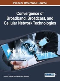 Produktbild: Convergence of Broadband, Broadcast, and Cellular Network Technologies