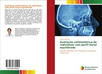 Produktbild: Avalia&ccedil;&atilde;o cefalom&eacute;trica de indiv&iacute;duos com perfil facial equilibrado
