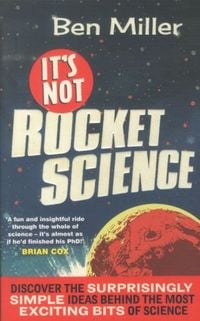 Bild vom Artikel Miller, B: It's Not Rocket Science vom Autor Ben Miller