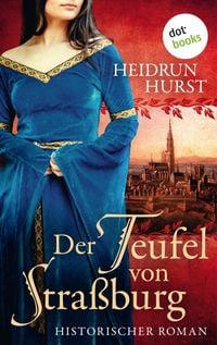 Produktbild: Der Teufel von Stra&szlig;burg: Die Stra&szlig;burg-Saga Band 1