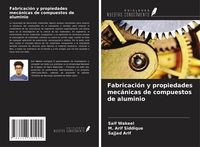 Produktbild: Fabricaci&oacute;n y propiedades mec&aacute;nicas de compuestos de aluminio