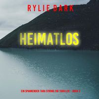 Produktbild: Heimatlos (Ein spannender Tara Strong FBI-Thriller &ndash; Buch 2)
