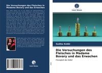 Produktbild: Die Versuchungen des Fleisches in Madame Bovary und das Erwachen
