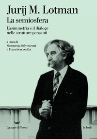 Produktbild: La semiosfera. L'asimmetria e il dialogo nelle strutture pensanti