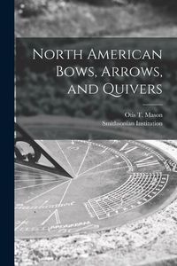 Produktbild: North American Bows, Arrows, and Quivers [microform]
