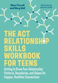 Produktbild: The ACT Relationship Skills Workbook for Teens