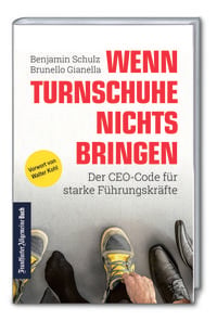 Produktbild: Wenn Turnschuhe nichts bringen: Der CEO-CODE f&uuml;r starke F&uuml;hrungskr&auml;fte