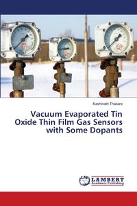 Produktbild: Vacuum Evaporated Tin Oxide Thin Film Gas Sensors with Some Dopants