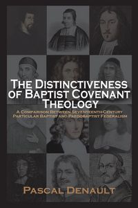 Produktbild: The Distinctiveness of Baptist Covenant Theology